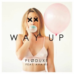 Fløduxe - Way Up Feat. Ava Re [Original Mix]