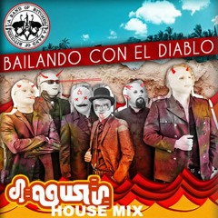A Band Of Bitches - Bailando Con El Diablo (Dj Agustin House Mix)
