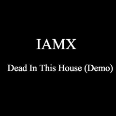 Dead In This House (Demo)