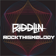 Riddlin - Rock This Melody (Original Mix)