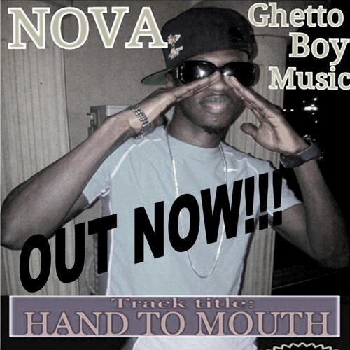 NOVA.... Hand To Mouth