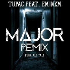 Fuck All Y'all (2Pac&Eminem)