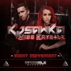 Kj Sawka & Miss Krystle - Right Movement (Original mix)- [FREE DL] IMPOSSIBLE RECORDS