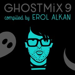 Ghost Mix No.9 - Erol Alkan