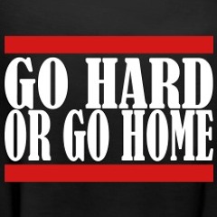 Go Hard Or Go Home Vol. 10: Final Destination (FREE DOWNLOAD)