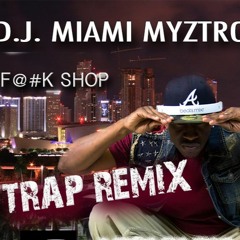 F@#k Shop Trap Remix