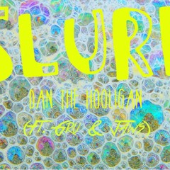 Slurp (ft. Gru & Jawz) [prod. Instrumental Icons]