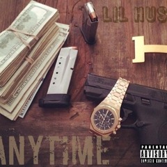 Lil Hush- Anytime