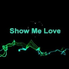 Show Me Love Ft DJ Joe Hannes