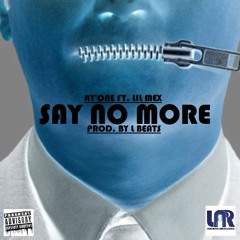 Ay'One - Say No More Ft. Lil Mex [Prod. By L Beats]