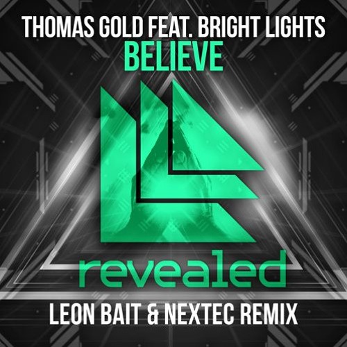 Thomas Gold Feat. Bright Lights - Believe (Leon Bait & Nextec Remix) [Radio Edit]