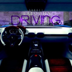 LATOCHA - DRIVING - .