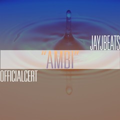 Ambi | @OfficialCERT @JayJBeats