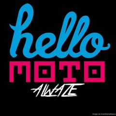ALWAZE - HELLO MOTO
