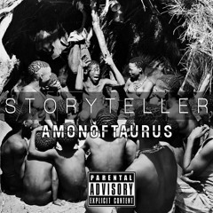 Amon Of Taurus x  Story Teller (Prod By ProTua)