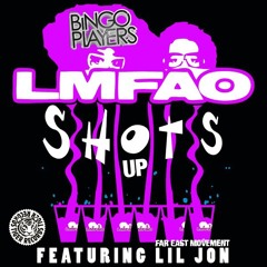 Shots Up (feat. Far East Movement & Lil Jon) - Bingo Players & LMFAO mashup