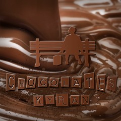 Kyran - Chocolates
