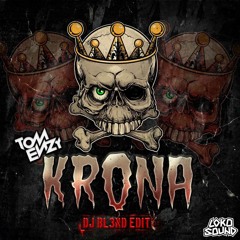 Krona (DJ BL3ND Edit) - Tom Enzy