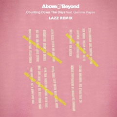Above & Beyond - Counting Down The Days (LAZZ Remix)