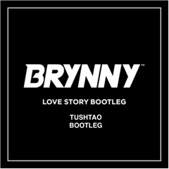 Love Story (Tushtao Bootleg) - CLICK "BUY" for FREE DL!