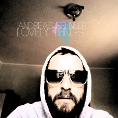 Andreas Brunner - Lovely Things