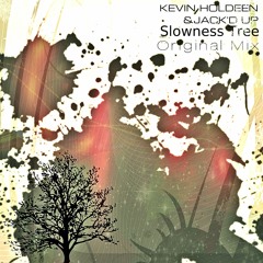 Slowness Tree feat. Jack'd Up  *FREE DOWNLOAD