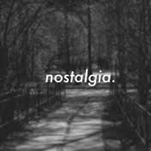 Nostalgia
