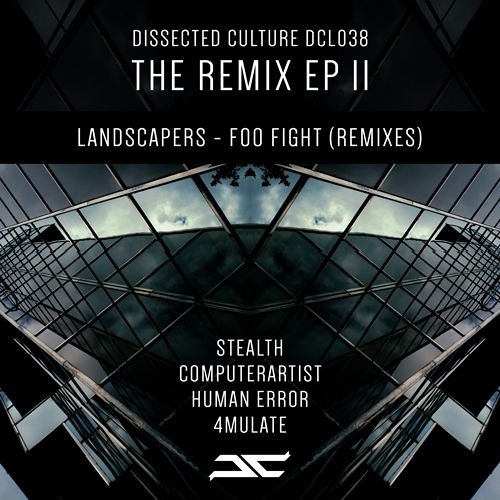 Foo Fight - Landscapers [ 4mulate Remix ] The Remixes Part II