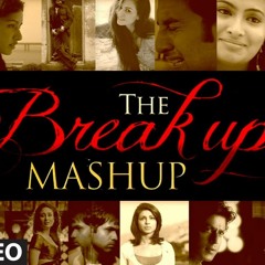 Break Up Mashup - Papa.PK