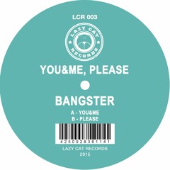 Bangster - You&Me, Please EP