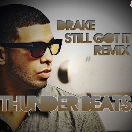 DRAKE ~ STILL GOT IT (SWISH REMIX)