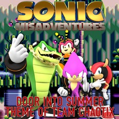 Theme Of Team Chaotix - Door Into Summer