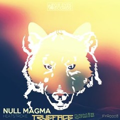 Null magma - Heatstroke (TrueFace Remix)