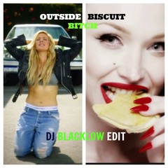 Outside Biscuit Bitch (DJ Blacklow Edit) - Ralphi & 1vy vs. E11ie vs. Rauhofer