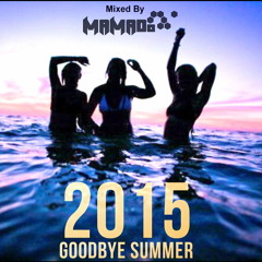 DJ Mamado - Goodbye Summer 2015 ( www.djmamado.com )▁▂▃▄▅Free Download ▅▄▃▂▁