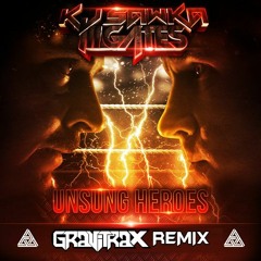 KJ Sawka & ill.GATES - Unsung Heroes (Gravitrax Remix)