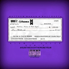 Blow A Check Remix ft. matt rapta