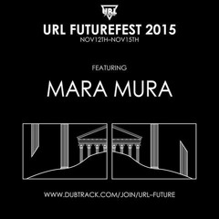 Mara Mura @ URL FUTUREFEST 2015