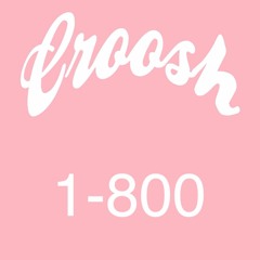 1 - 800 (Prod. Croosh)