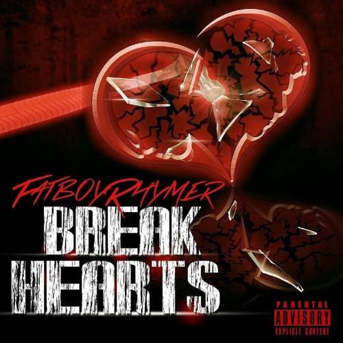 Fat Boy Rhymer "Break Hearts"