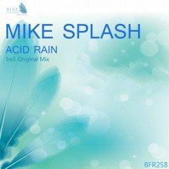 Mike Splash- Acid Rain(oiginal Mix)