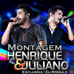 MEDLEY - HENRIQUE E JULIANO -  REMIX DJ ROMULO PARA RADIO