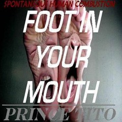 Foot In Your Mouth