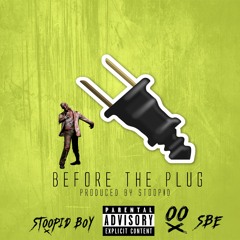 Stoopid Boy - Before The Plug (Produced By Stoopid)