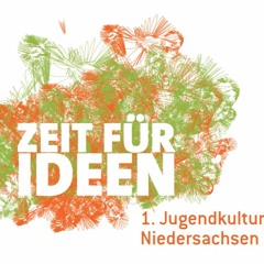 ZEIT FÜR IDEEN - 1. Jugendkulturpreis Niedersachsen