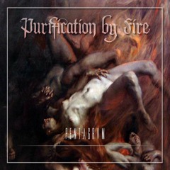 purification by fire (prod. pentagrvm)