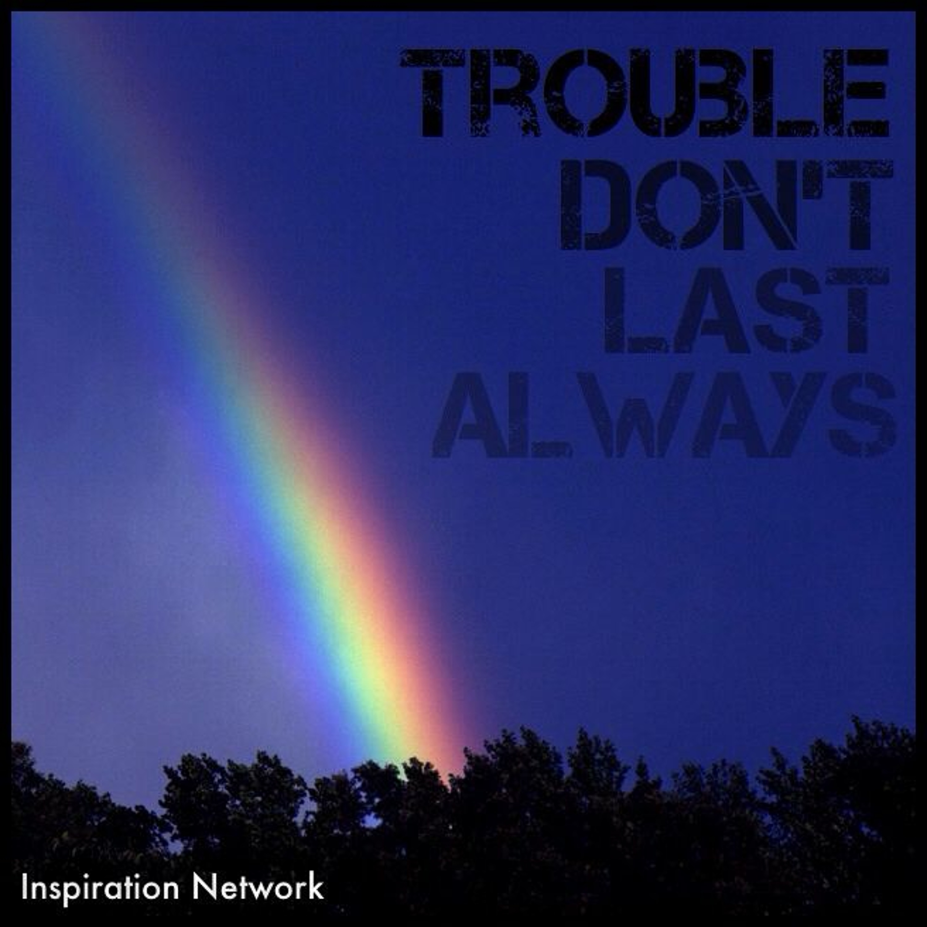 United Faith Choir featuring Donnie- Trouble Don't Last Always episode artwork