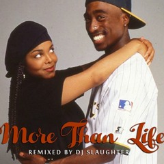2Pac - More Than Life (DJ Slaughter)