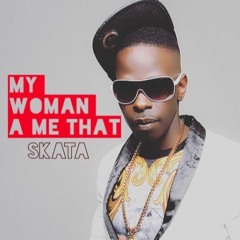 Skata - My Woman A MeThat