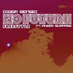 Digga Sensei - No Future freestyle ft. Akeem Bumpass